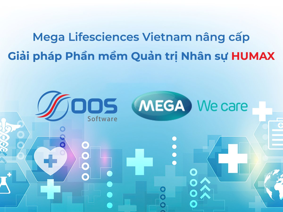 Mega Lifesciences Vietnam NÂNG CẤP Giải pháp Phần mềm Quản trị Nhân sự Humax