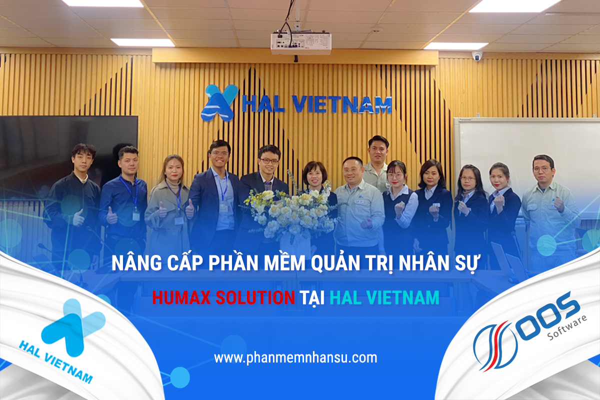 HAL Việt Nam nâng cấp hệ thống phần mềm quản trị Nhân sự HUMAX