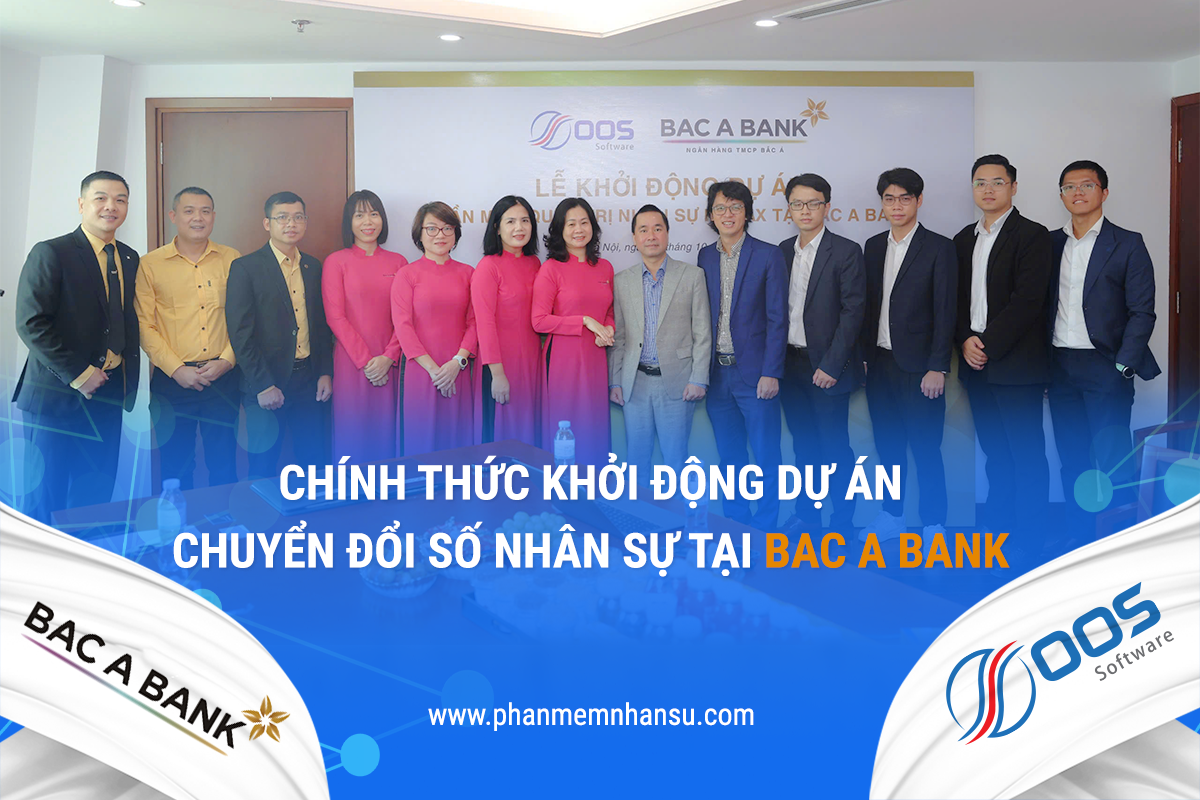 CHÍNH THỨC KHỞI ĐỘNG DỰ ÁN CHUYỂN ĐỔI SỐ NHÂN SỰ TẠI BAC A BANK